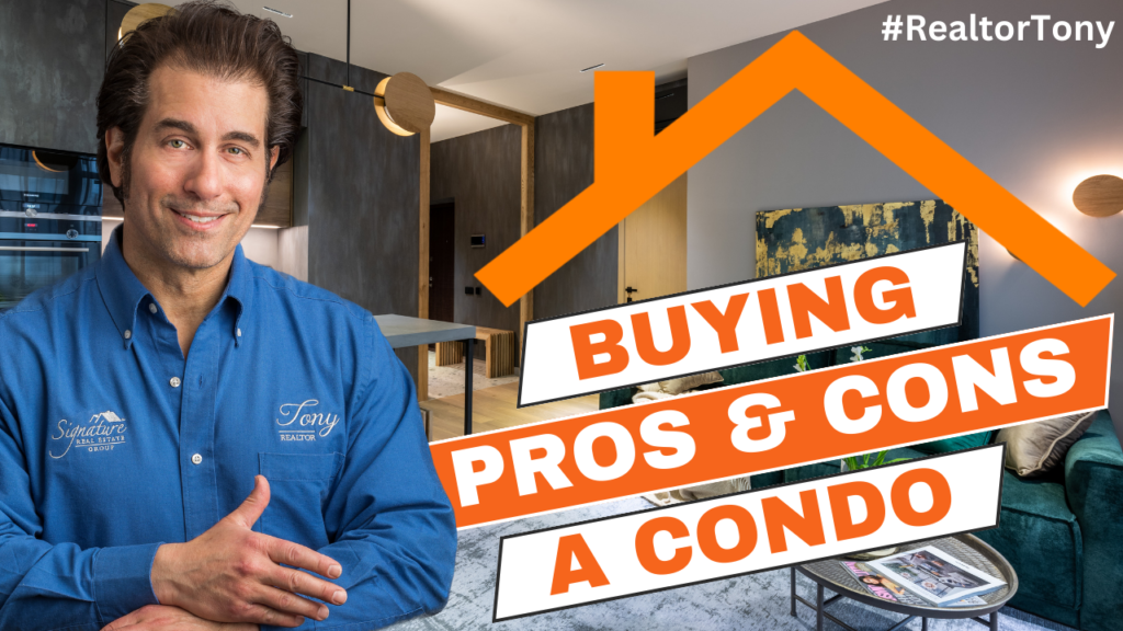 Pros and Cons of Buying a Condo: A Guide from Realtor Tony