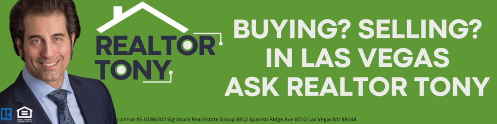 buying or selling in las vegas? ask realtor tony