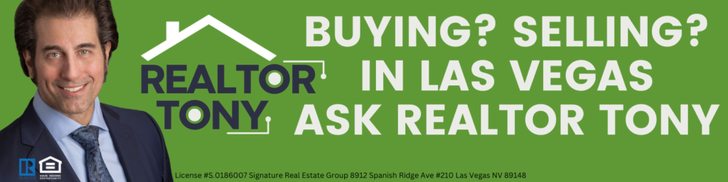 buying selling in las vegas ask realtor tony